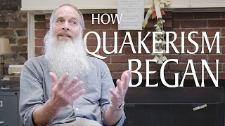 How Quakerism Began [upl. by Loutitia]