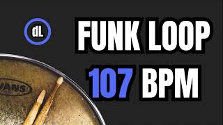 Funk Drum Groove Loop 107 BPM [upl. by Aikemehs558]