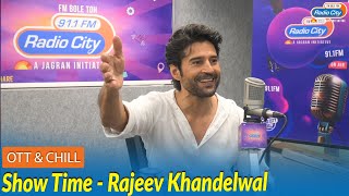 Rajeev Khandelwals 20 Years in the Industry from Aamir to Showtime  OTT amp Chill with RJ Karan [upl. by Lorre]