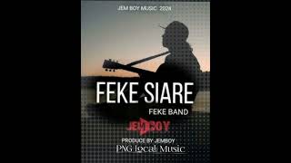 Feke SiareFeke Band Of Sabama Jemboy Records Productions 2024 Music Official Audio [upl. by Fahy641]