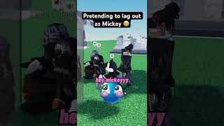 Pretending to lag out as MICKEY 🤖😭 roblox [upl. by Yrred]