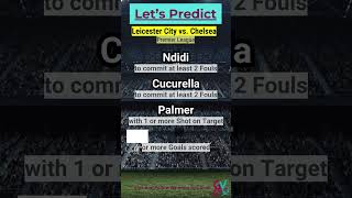 Leicester City vs Chelsea Whats My Prediction [upl. by Adnahsor852]