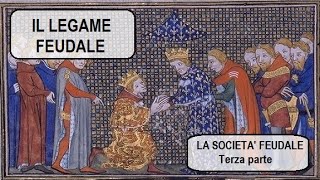 La società feudale 3 Natura e significato del vassallaggio [upl. by Anoynek155]