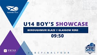 U14 Boys Showcase  Boroughmuir Blaze v Glasgow Rens [upl. by Meekyh459]