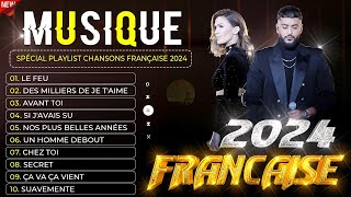 Musique Populaire 2024 🌟 Chansons Françaises 🎧 Playlist Hits 2024 [upl. by Euqinehs]