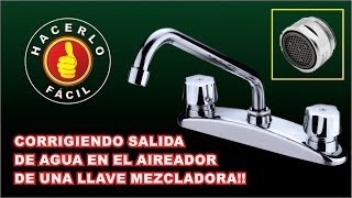 Arreglando Llave Mezcladora  Aireador  Hacerlo Fácil [upl. by Sacks]