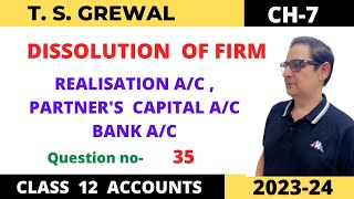 DISSOLUTION OF FIRM TSGrewal Ch 7 Que no 35 Realisation ac  Partners Capital ac  Bank ac [upl. by Apoor892]