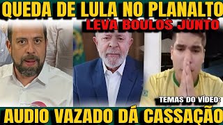 5 Caiu VAI SER CASSADO QUEDA DE LULA ATINGE BOULOS NUNES DECLARA GUERRA [upl. by Adriano]