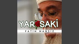 YAR SAKİ [upl. by Gonta]