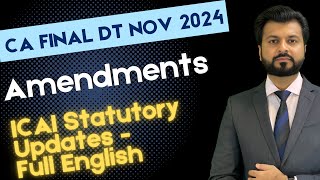 Amendments FULL ENGLISH  ICAI Statutory Updates  CA Final DT  Nov 2024  By CA Aarish Khan [upl. by Lamar]