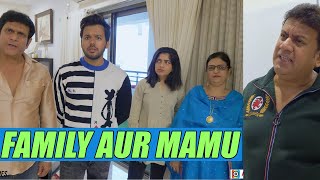 FAMILY AUR MAMU Ft Gullu Dada [upl. by Andrel]