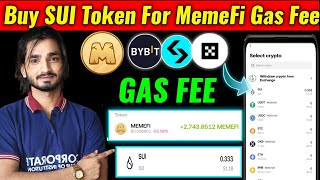 How To Buy Sui Token On BybitBitgetBinance For Gas Fee  MemeFi Token Transfer Gas Fees Problem [upl. by Paff]