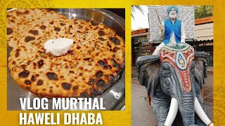 Vlog  Murthal Haweli Dhaba  Weekend lunch out❤️🚙🍱 crazyfoodsandtravel [upl. by Beatrisa143]