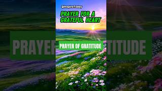 Prayer for a Grateful Heart motivation christianmotivation [upl. by Morvin121]