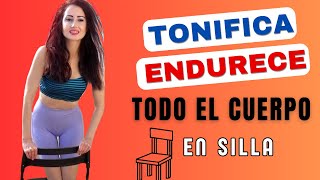 10 EJERCICIOS EN SILLA PARA TONIFICAR TODO EL CUERPO Y ELIMINAR LA FLACIDEZ [upl. by Bramwell]