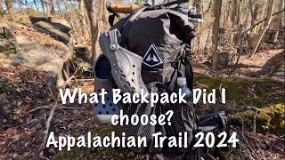 What Backpack Am I Using For My Appalachian Trail ThruHike 2024 [upl. by Nnylharas]