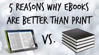 5 Reasons Why eBooks Are Better Than Print TeamDigital [upl. by Yruama896]