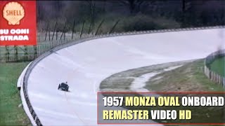 HD 1957 Monza Oval Circuit Onboard REMASTER VIDEO [upl. by Dorris]