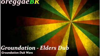 Groundation Dub Wars  Elders Dub [upl. by Nanah861]