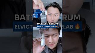 Serum Elvicto vs Serum Whitelab 🔥skincareproducts [upl. by Elita708]