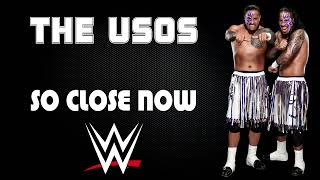 WWE  The Usos 30 Minutes Entrance Theme Song  quotSo Close Nowquot [upl. by Anerres]