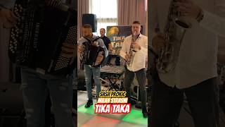 TIKA TAKA  SASA PROKIC  MILAN STRASNI music uzivo saxophone muzika live milanstrasni violin [upl. by Talbot]