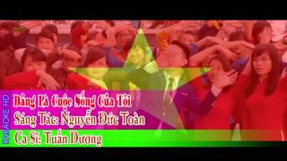 Karaoke  Đảng Là Cuộc Sống Của Tôi Full HD beat chuẩn Tuấn Dương [upl. by Keyes]