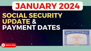 Social Security Benefits Schedule for January 2024 Dont Miss Out  7 BIG CHANGES coming in 2024 [upl. by Broeder102]