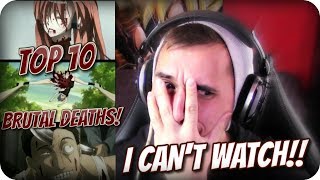 IM GONNA BE SICK TOP 10 Most BRUTAL Anime DEATHS REACTION [upl. by Aikaz835]