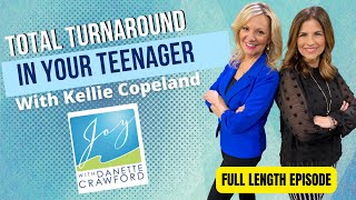 Total Turnaround In Your Teenager  Danette Crawford amp Guest Kellie Copeland  Joy with Danette [upl. by Alyss671]