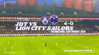 VLOG JDT VS LION CITY SAILORS DI STADIUM SULTAN IBRAHIM  INTERNATIONAL CLUB FRIENDLY 2024 [upl. by Naujuj]