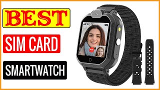 ✅ Best Smartwatch With Sim Card In 2023 🏆 Tested amp Buying Guide [upl. by Nahallac]