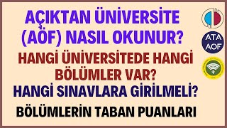 Açıktan Üniversite Aöf Nasıl Okunur Aöf Bölümleri Neler Aöf Puanları Hangi Sınava Girilecek [upl. by Ethyl983]