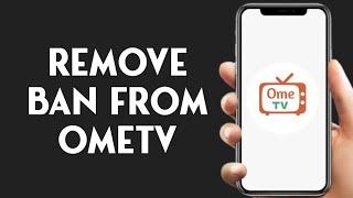 How To Remove Ban From Ometv iPhone [upl. by Ayekat528]