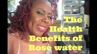 The Health Benefits Of Rose Water [upl. by Arnst485]