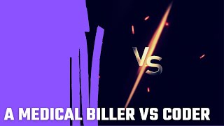 A Medical Biller vs Coder [upl. by Neibaf814]