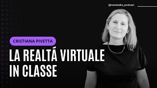 La realtà virtuale in clasee con Cristiana Pivetta [upl. by Norling]