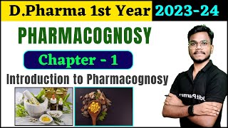 Chapter1 Pharmacognosy । DPharma 1st Year 202324 । Introduction to Pharmacognosy । DPharma Lec [upl. by Ydur]