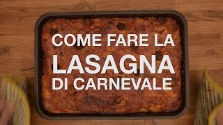 COME FARE la LASAGNA di CARNEVALE  HOW TO MAKE LASAGNA [upl. by Ativak]