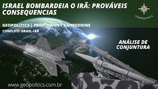 Israel bombardeia o Irã Prováveis consequencias [upl. by Yesak]