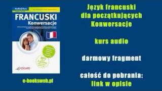 Język francuski dla początkujących  Konwersacje  kurs audio [upl. by Vaenfila]