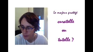 Comment être mis sous curatelle ou tutelle [upl. by Ynnod803]