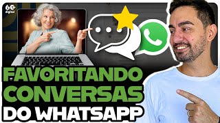 COMO FAVORITAR CONVERSAS NO WHATSAPP PELO COMPUTADOR [upl. by Rosenfeld174]