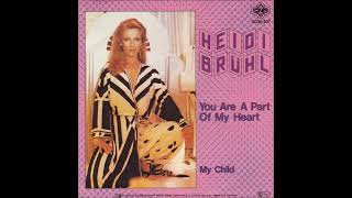 HEIDI BRÜHL  YOU ARE A PART OF MY HEART aus dem Jahr 1981 [upl. by Lenoil]