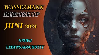 WASSERMANN HOROSKOP JUNI 2024 [upl. by Hellah]