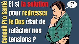 Une méthode pour redresser le dos  Est on déformé par nos tensions [upl. by Orianna]