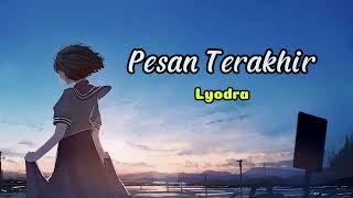 Pesan Terakhir By Lyodra  Lirik [upl. by Aynotahs]