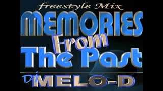 Memories From The Past DjMeloD Latin Freestyle Mix  Chicago Freestyle mix [upl. by Osbert139]