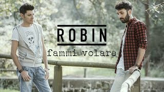 Robin  Fammi Volare [upl. by Zetnod]