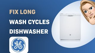 How to Fix Long Wash Cycles on GE GDF510PGDWW Dishwasher [upl. by Oileve]